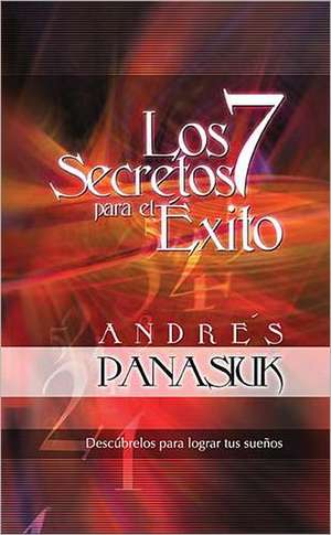 Los 7 secretos para el éxito de Andrés Panasiuk