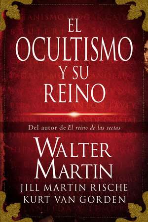 El ocultismo y su reino de Walter Martin