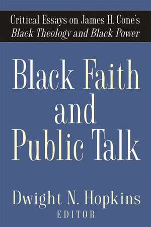 Black Faith and Public Talk de Dwight N. Hopkins