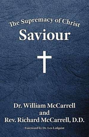 The Supremacy of Christ de McCarrell, William