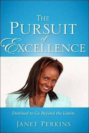 The Pursuit of Excellence: Cancer Cure! de Janet Perkins