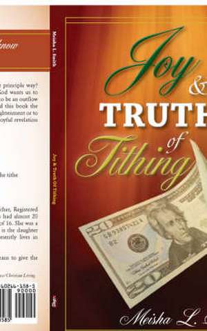 Joy and Truth of Tithing de Meisha L. Smith