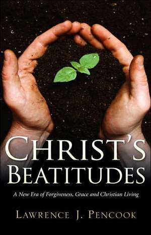 Christ's Beatitudes de Lawrence J. Pencook