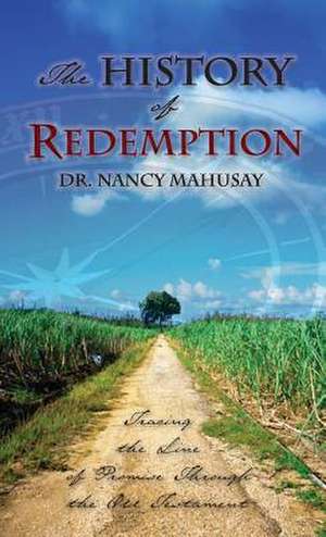 The History of Redemption de Nancy Mahusay