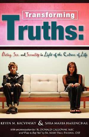 Transforming Truths de Kevin M. Kacvinsky