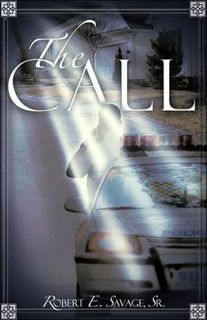 The Call de Robert E. Savage Sr.