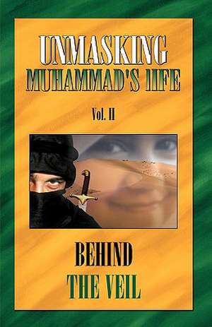 Unmasking Muhamad's life de Joseph Shafi