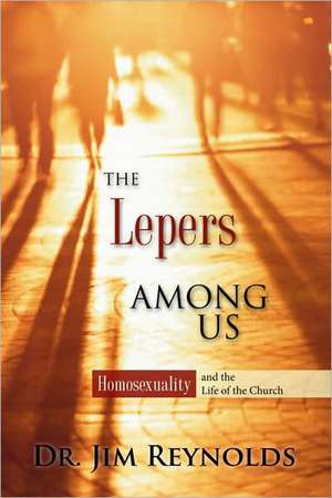 The Lepers Among Us de Jim Reynolds