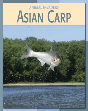 Asian Carp de Barbara A. Somervill