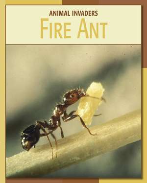 Fire Ant de Barbara A. Somervill