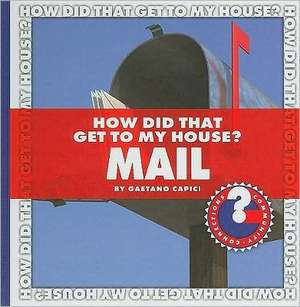 How Did That Get to My House? Mail de Gaetano Capici