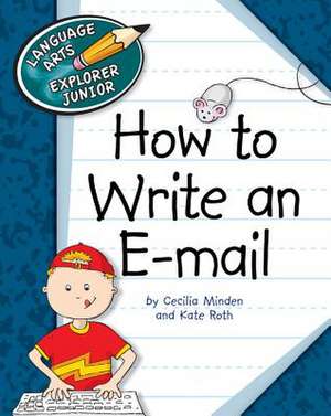 How to Write an E-mail de Cecilia Minden