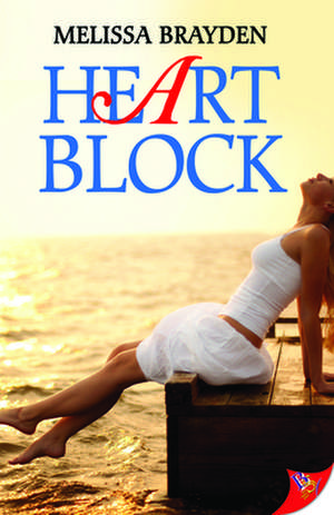 Heart Block de Melissa Brayden