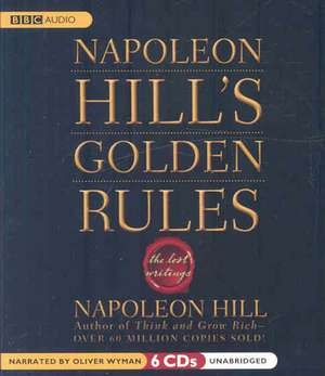 Napoleon Hill S Golden Rules: The Lost Writings de Napoleon Hill