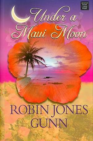 Under a Maui Moon de Robin Jones Gunn