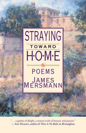 Straying Toward Home de James Mersmann