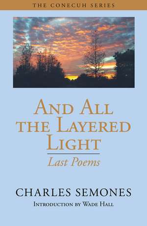 And All the Layered Light de Charles Semones