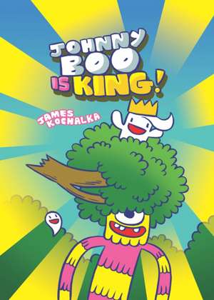 Johnny Boo Is King (Johnny Boo Book 9) de James Kochalka