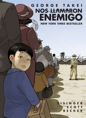 Nos Llamaron Enemigo (They Called Us Enemy Spanish Edition) de George Takei