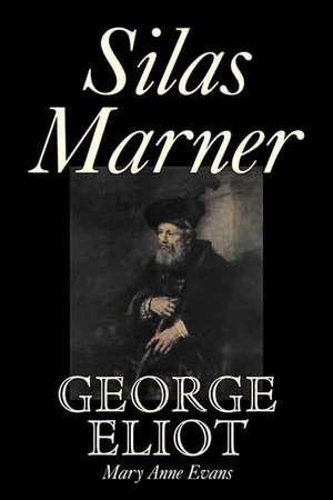 Silas Marner by George Eliot, Fiction, Classics de George Eliot