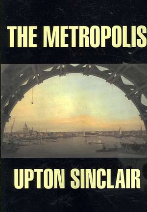 The Metropolis: The Secret of Danger Point de Upton Sinclair