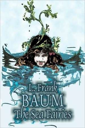 The Sea Fairies de L. Frank Baum