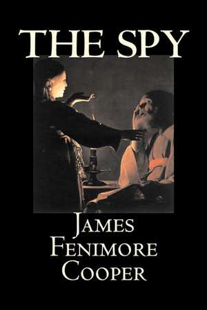 The Spy de James Fenimore Cooper