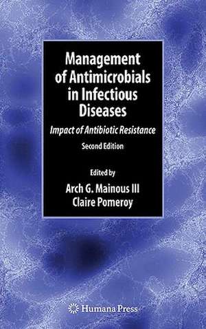 Management of Antimicrobials in Infectious Diseases: Impact of Antibiotic Resistance de Arch G. Mainous III