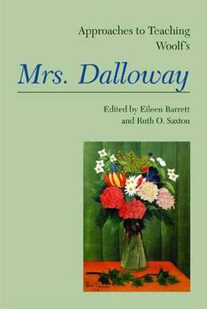 Approaches to Teaching Woolf's Mrs. Dalloway de Eileen Barrett