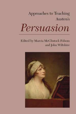 Approaches to Teaching Austen's Persuasion de Marcia Mcclintock Folsom