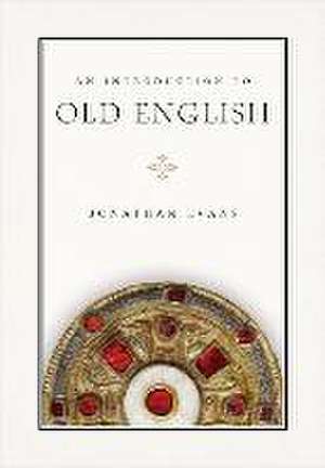 An Introduction to Old English (Rev. Ed.) de Jonathan Evans