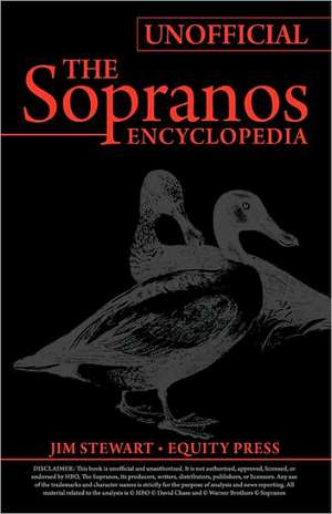 Unofficial Sopranos Series Guide or Ultimate Unofficial Sopranos Encyclopedia: Unofficial Sopranos News, Sopranos Analysis, de Kristina Benson