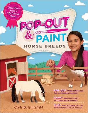 Pop-Out & Paint Horse Breeds de Cindy A. Littlefield