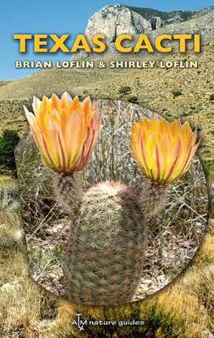 Texas Cacti de Brian Loflin