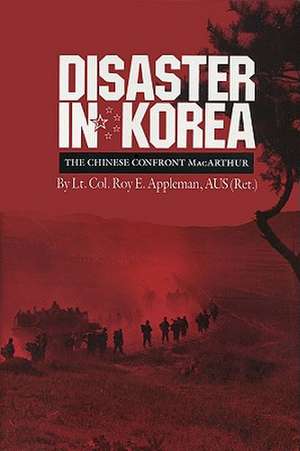 Disaster in Korea de Roy Edgar Appleman