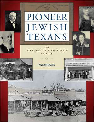 Pioneer Jewish Texans de Natalie Ornish