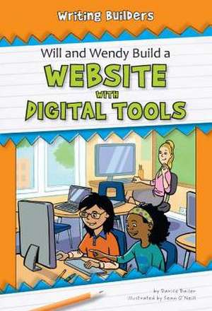 Will and Wendy Build a Website with Digital Tools de Darice Bailer