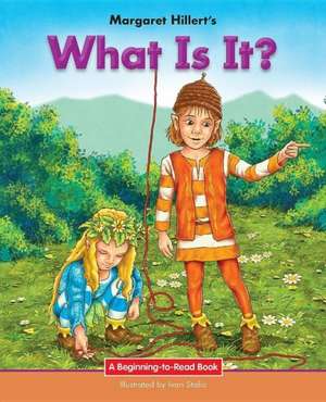 What Is It? de Margaret Hillert