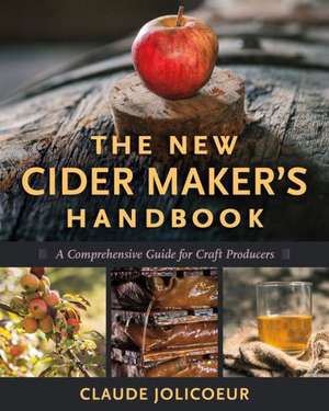 The New Cider Maker's Handbook de Claude Jolicoeur