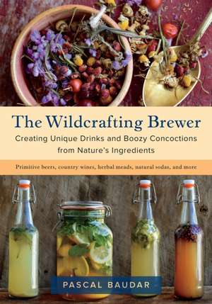 The Wildcrafting Brewer de Pascal Baudar