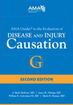 AMA Guides to the Evaluation of Disease and Injury Causation de J. Mark Melhorn