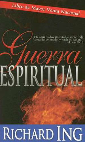 Guerra Espiritual de Richard Ing