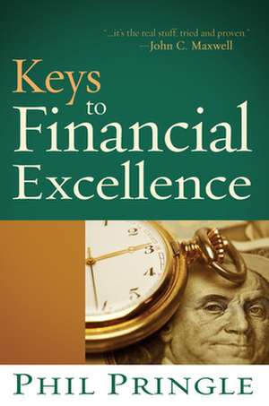 Keys to Financial Excellence de Phil Pringle