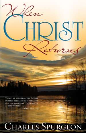 When Christ Returns de Charles Spurgeon