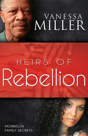 Heirs of Rebellion de Vanessa Miller