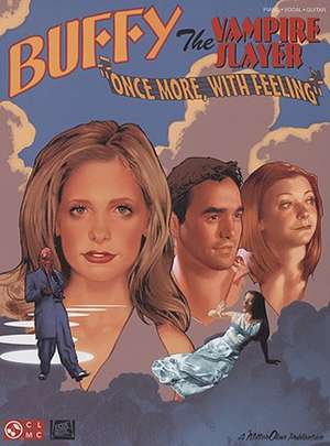 Buffy the Vampire Slayer: "Once More, with Feeling" de Hal Leonard Corp