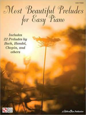 Most Beautiful Preludes for Easy Piano de Hal Leonard Corp