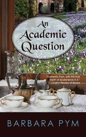 An Academic Question de Barbara Pym