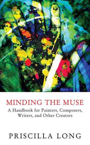 Minding the Muse de Priscilla Long