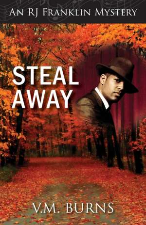 Steal Away de V M Burns